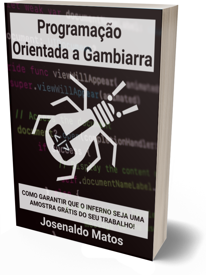 The first draft of Programação Orientada a Gambiarra